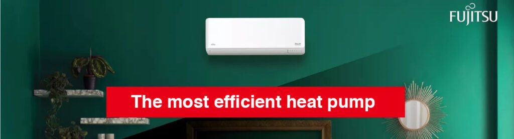 Fujitsu wall-mounted heat pump and air conditioner with a note stating that it is the most efficient heat pump.